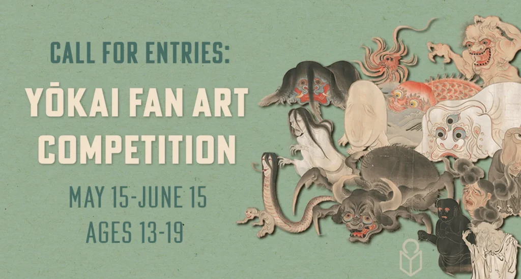 Call for Entries for a Yokai Fan Art Competition May 15 through June 1, for ages 13-19