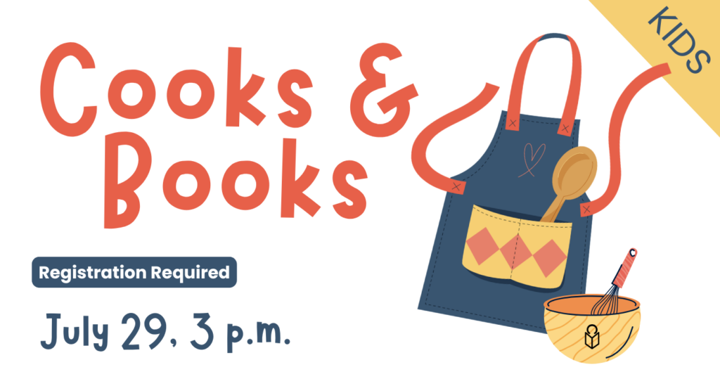 Cooks and Books series for Kids on July 29 at 3 p.m. at Princeton Public Library
