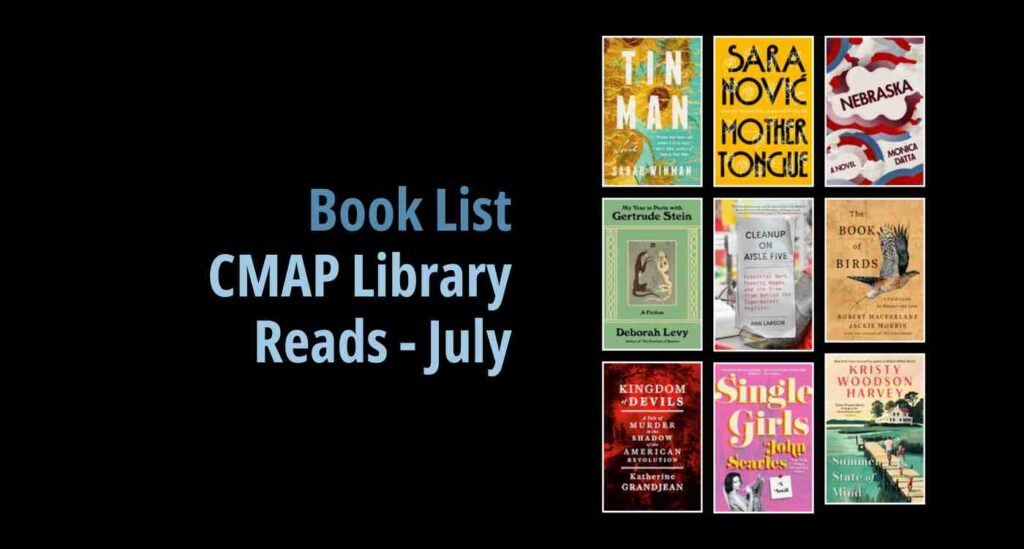Black background with a book cover collage and text reading book list: CMAP Library Reads: July