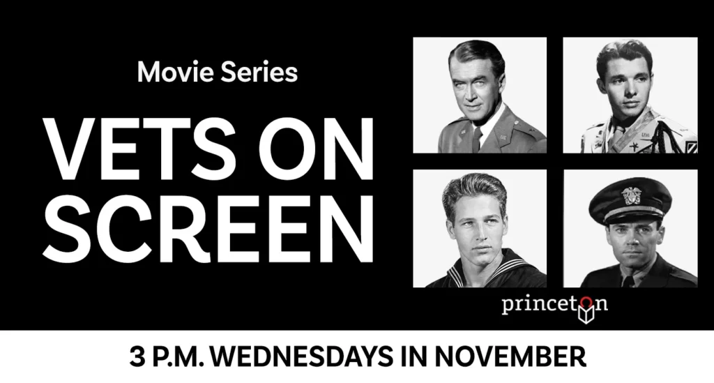 FIlm Series "Vets on Screen" every Wednesday in November at 3 p.m. at Princeton Public Library.