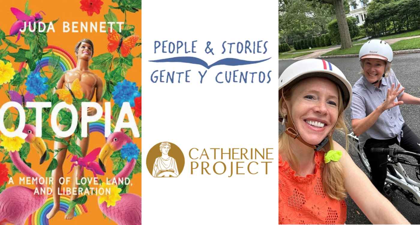 A collage showing Darley Newman with Mimi Omiecinski, the cover for Juda Bennett's "Qtopia", and the logos for People & Stories and the Catherine Project