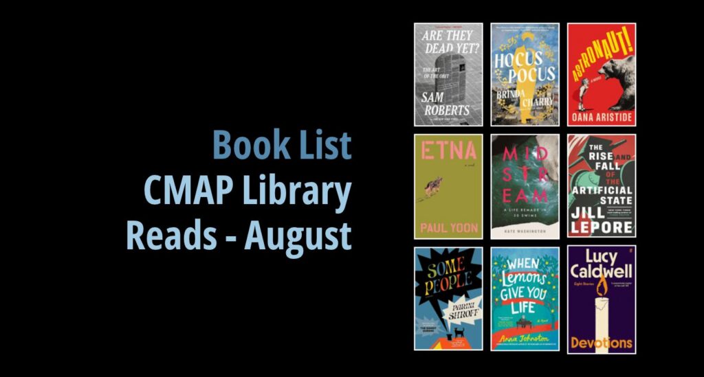 Black background with a book cover collage and text reading book list: CMAP Library Reads: August